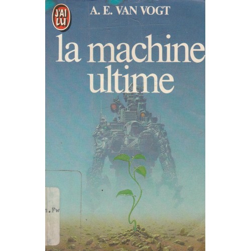 La machine ultime  A E Van Vogt